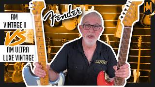 Fender American Vintage II vs Fender American Ultra Luxe Vintage