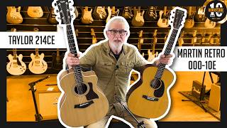 Martin 000-10E Retro vs Taylor 214CE